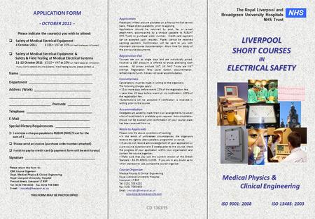 Medical Physics & Clinical Engineering The Royal Liverpool and Broadgreen University Hospitals NHS Trust NHS LIVERPOOL SHORT COURSES IN ELECTRICAL SAFETY.