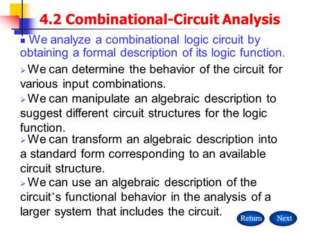  We can use an algebraic description of the circuit ’ s functional behavior in the analysis of a larger system that includes the circuit.  We can determine.