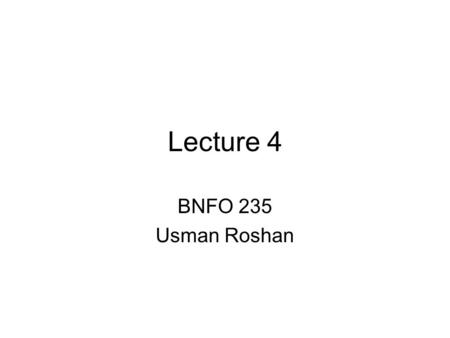 Lecture 4 BNFO 235 Usman Roshan. IUPAC Nucleic Acid symbols.