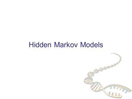 Hidden Markov Models.