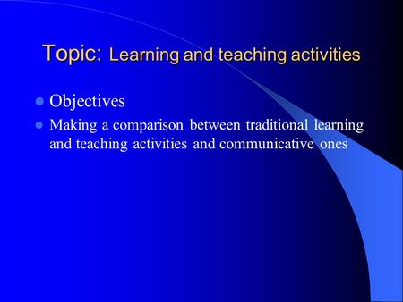 Topic: Learning and teaching activities