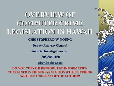 OVERVIEW OF COMPUTER CRIME LEGISLATION IN HAWAII