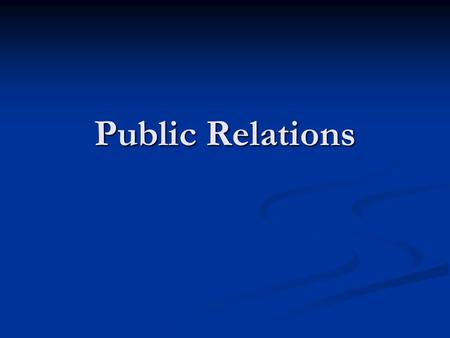 Public Relations. What is PR? the practice of managing the communication between an organization and its publics the practice of managing the communication.