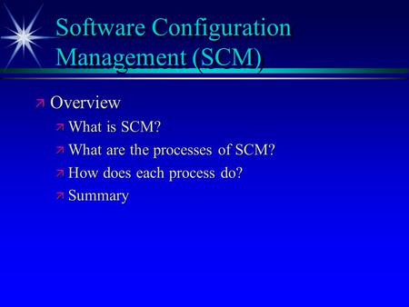 Software Configuration Management (SCM)