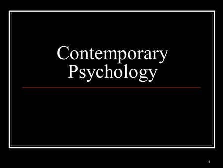 1 Contemporary Psychology. 2 Scientific reasons for the decline of behaviorism Findings began to occur that were inconsistent with learning theories Behaviorist.