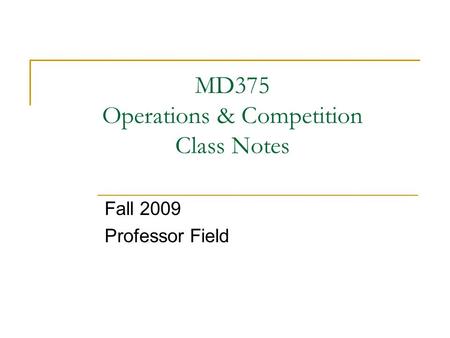 MD375 Operations & Competition Class Notes