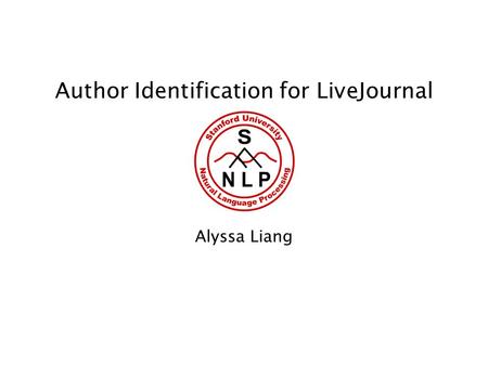 Author Identification for LiveJournal Alyssa Liang.