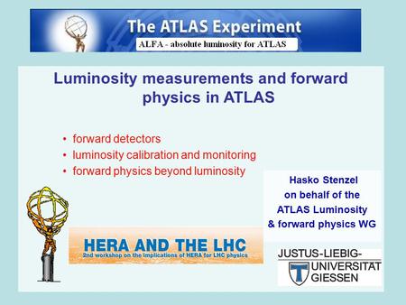 Luminosity measurements and forward physics in ATLAS forward detectors luminosity calibration and monitoring forward physics beyond luminosity Hasko Stenzel.