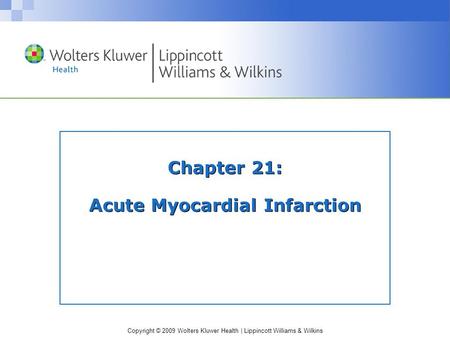 Chapter 21: Acute Myocardial Infarction