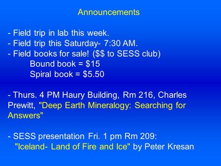 Announcements - Field trip in lab this week.