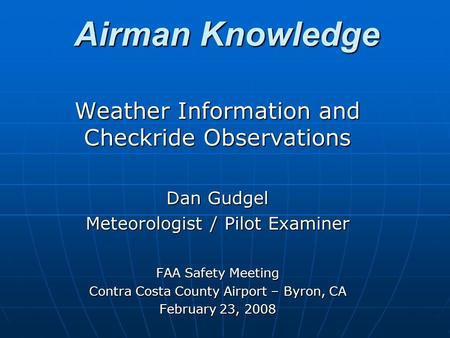 Airman Knowledge Weather Information and Checkride Observations
