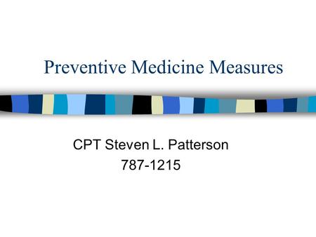Preventive Medicine Measures CPT Steven L. Patterson 787-1215.