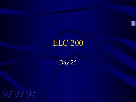 ELC 200 Day 25. Awad –Electronic Commerce 2/e © 2004 Pearson Prentice Hall 2 Agenda Student Evaluations Quiz 4 (last) will be April 30 Chap 13, 14, &