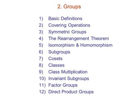 2. Groups Basic Definitions Covering Operations Symmetric Groups