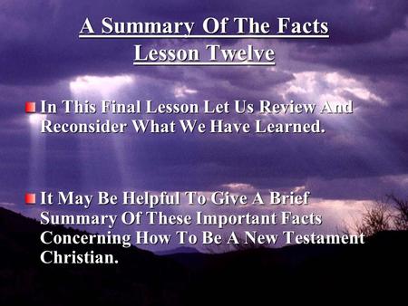 A Summary Of The Facts Lesson Twelve