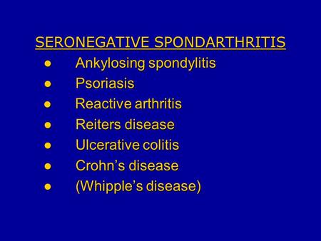 a) Ankylosing spondylitis and psoriasis: main target areas on vertebral  column and girdle joints (b) Crohn disease and ulcerative colitis: main  target. - ppt download
