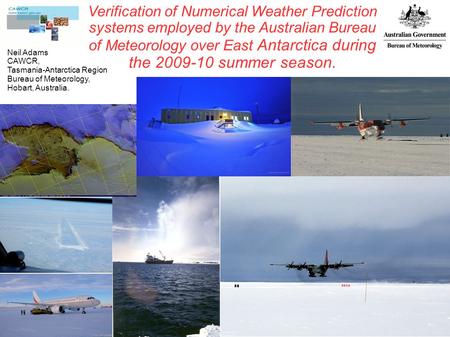 Verification of Numerical Weather Prediction systems employed by the Australian Bureau of Meteorology over East Antarctica during the 2009-10 summer season.