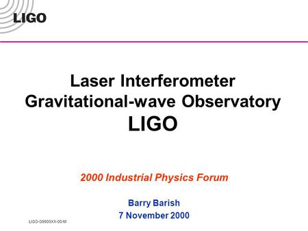 Laser Interferometer Gravitational-wave Observatory LIGO