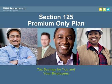 Section 125 Premium Only Plan Tax Savings for You and Your Employees.
