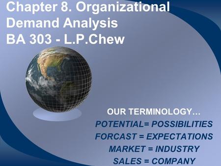 Chapter 8. Organizational Demand Analysis BA L.P.Chew
