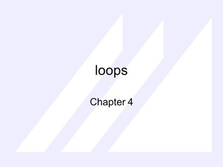 Loops Chapter 4. It repeats a set of statements while a condition is true. while (condition) { execute these statements; } “while” structures.