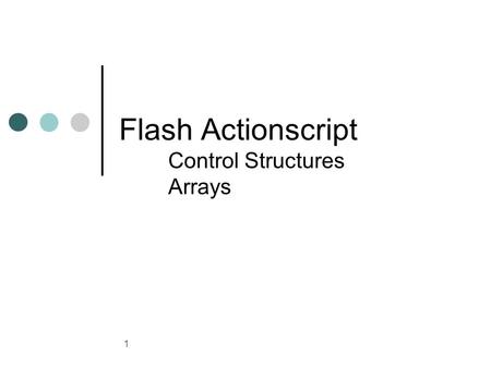 Flash Actionscript Control Structures Arrays