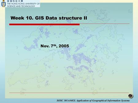 Week 10. GIS Data structure II
