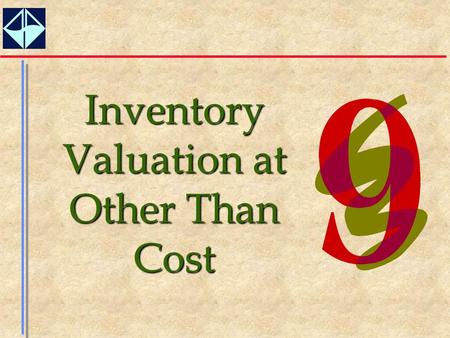 Inventory Valuation at Other Than Cost. 2  Apply the lower-of-cost-or-market (LCM) rule to reflect declines in the market value of inventory.  Use the.