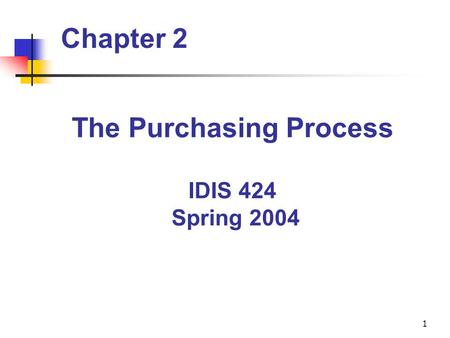 The Purchasing Process IDIS 424 Spring 2004