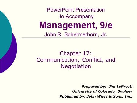 Chapter 17: Communication, Conflict, and Negotiation