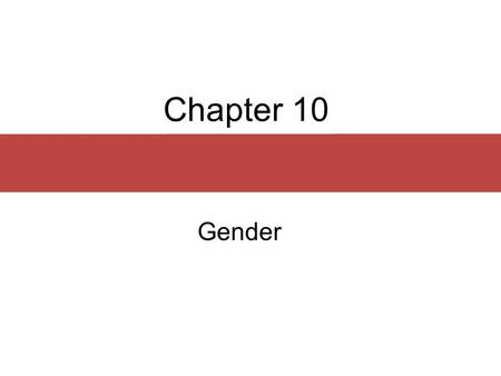 Chapter 10 Gender.