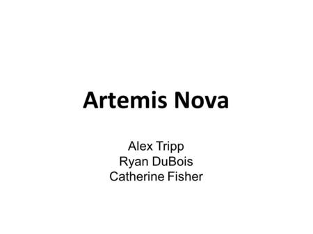 Artemis Nova Alex Tripp Ryan DuBois Catherine Fisher.