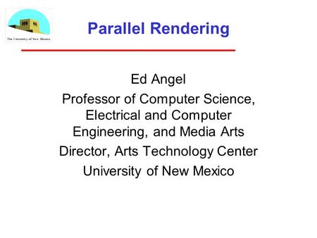 Parallel Rendering Ed Angel