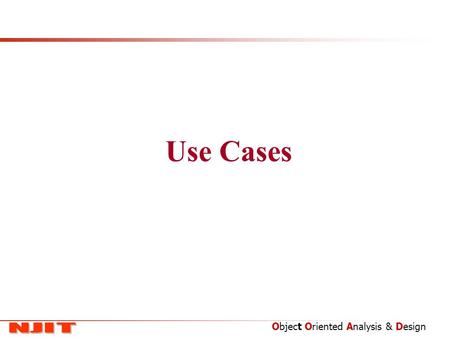 Object Oriented Analysis & Design Use Cases. Object Oriented Analysis & Design Use-Case diagrams: example.
