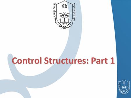 Control Structures: Part 1. Introduction Control Structures If / Then Selection Structure If / Then / Else Selection Structure While Repetition Structure.