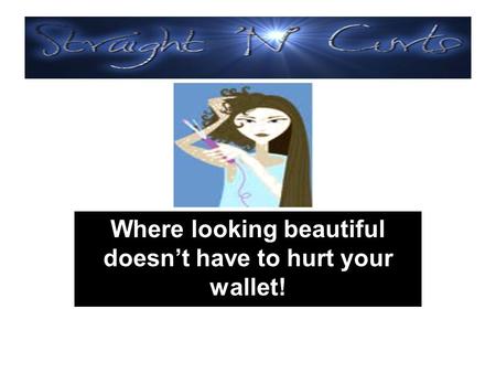 Where looking beautiful doesn’t have to hurt your wallet!
