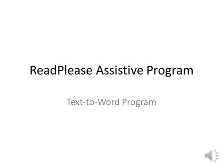 ReadPlease Assistive Program Text-to-Word Program.