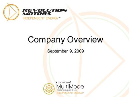 A division of Company Overview September 9, 2009.