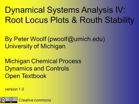 Dynamical Systems Analysis IV: Root Locus Plots & Routh Stability