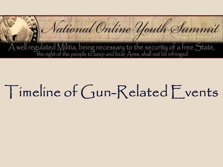 Timeline of Gun-Related Events. 2 The Second Amendment Part of the United States Bill of Rights, which was ratified in 1791 Protects the right to possess.
