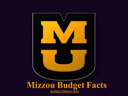 Budget.missouri.edu Mizzou Budget Facts. Current Funds Budget Sources Fiscal Year 2008 (Includes Extension; Excludes UM Health Care) *See the following.