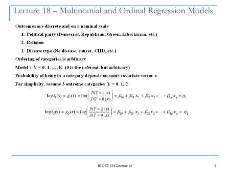 BIOST 536 Lecture 18 1 Lecture 18 – Multinomial and Ordinal Regression Models.