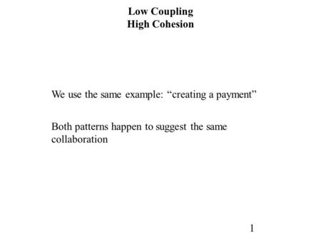 Low Coupling High Cohesion