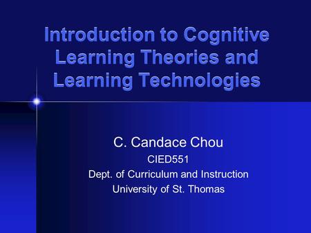 Introduction to Cognitive Learning Theories and Learning Technologies