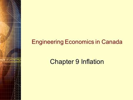 Engineering Economics in Canada Chapter 9 Inflation.