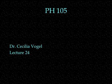 PH 105 Dr. Cecilia Vogel Lecture 24. OUTLINE  Electronic music  Theramin  Analog vs digital  components in electronic music.