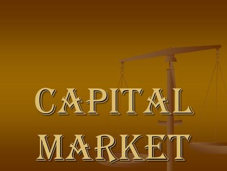 CAPITAL MARKET   The market where investment instruments like bonds, equities and mortgages are traded is known as the capital market.   The primal.