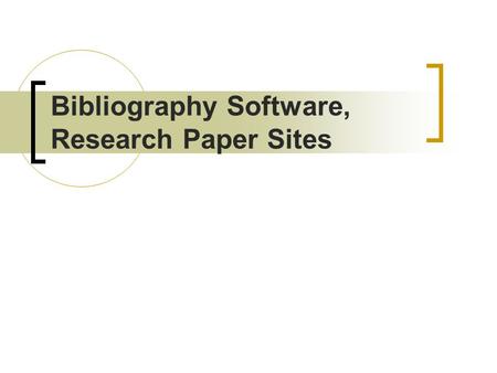 Bibliography Software, Research Paper Sites. Thesis Structure Chapter 1. Introduction Chapter 2. Literature Review Chapter 3. Design Chapter 4. Development.
