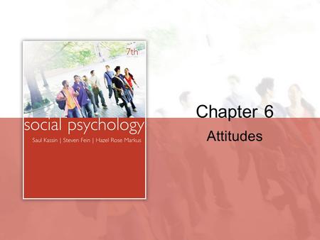 Chapter 6 Attitudes. Copyright © Houghton Mifflin Company. All rights reserved.6 | 2 What is an Attitude? A positive, negative, or mixed evaluation of.