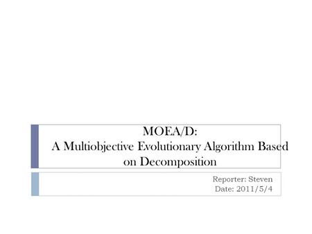 MOEA/D: A Multiobjective Evolutionary Algorithm Based on Decomposition